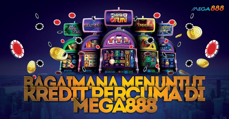 Bagaimana Menuntut Kredit Percuma Di Mega888 03