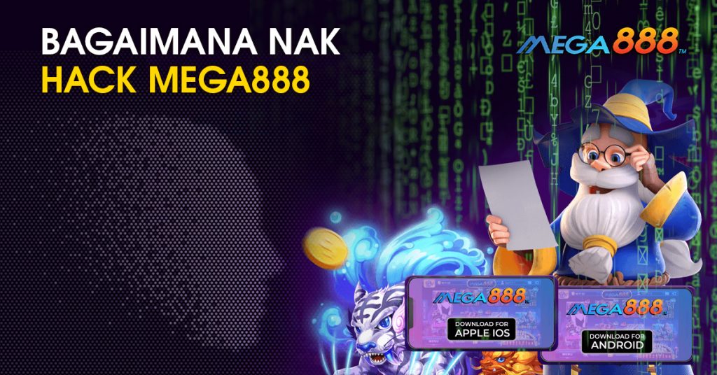 BAGAIMANA-NAK-HACK-MEGA888