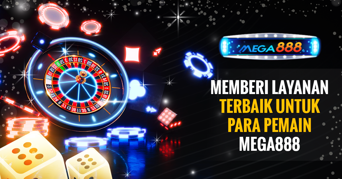 MEMBERI-LAYANAN-TERBAIK-UNTUK-PARA-PEMAIN-MEGA888